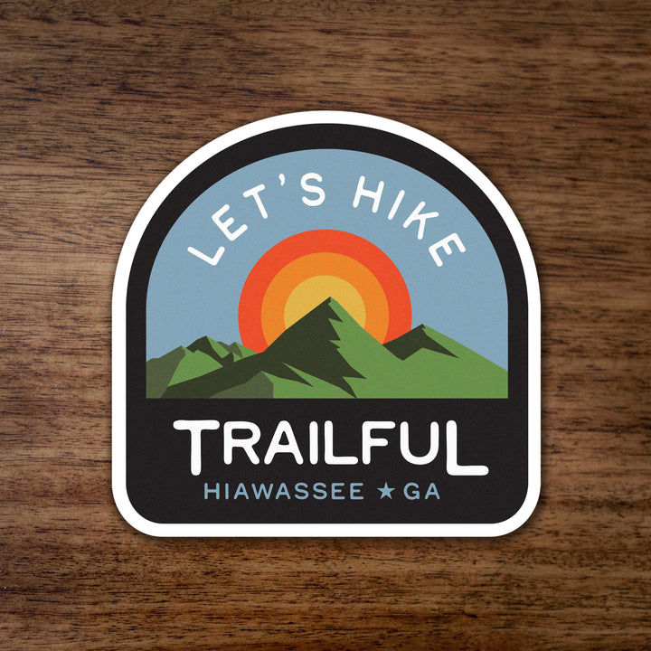Trailful Let's Hike Sunrise Sticker